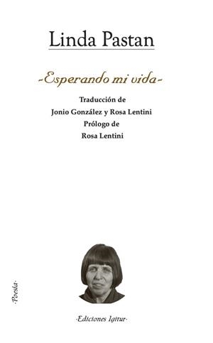 ESPERANDO MI VIDA | 9788495142863 | PASTAN, LINDA | Llibres Parcir | Llibreria Parcir | Llibreria online de Manresa | Comprar llibres en català i castellà online