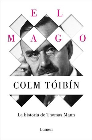 EL MAGO. LA HISTORIA DE THOMAS MANN | 9788426488916 | TÓIBÍN, COLM | Llibres Parcir | Llibreria Parcir | Llibreria online de Manresa | Comprar llibres en català i castellà online