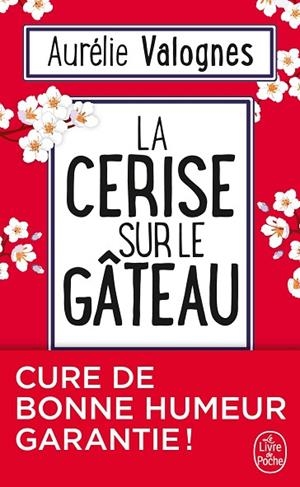 LA CERISE SUR LE GÂTEAU | 9782253100461 | VALOGNES AURELI | Llibres Parcir | Librería Parcir | Librería online de Manresa | Comprar libros en catalán y castellano online
