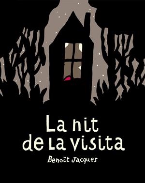 LA NIT DE LA VISITA | 9788417555634 | JACQUES, BENOÎT | Llibres Parcir | Librería Parcir | Librería online de Manresa | Comprar libros en catalán y castellano online