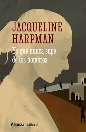 YO QUE NUNCA SUPE DE LOS HOMBRES | 9788413628912 | HARPMAN, JACQUELINE | Llibres Parcir | Llibreria Parcir | Llibreria online de Manresa | Comprar llibres en català i castellà online
