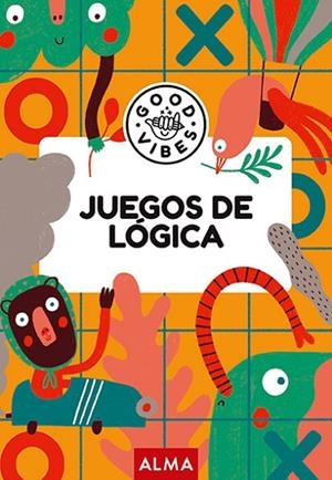 JUEGOS DE LÓGICA (GOOD VIBES) | 9788418933424 | VARIOS AUTORES | Llibres Parcir | Librería Parcir | Librería online de Manresa | Comprar libros en catalán y castellano online
