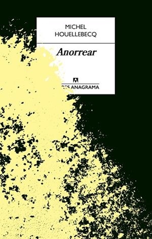 ANORREAR | 9788433918086 | HOUELLEBECQ, MICHEL | Llibres Parcir | Llibreria Parcir | Llibreria online de Manresa | Comprar llibres en català i castellà online