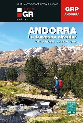 ANDORRA. LA TRAVESSA CIRCULAR | 9788413561929 | BROSEL I JORDÀ, ALFONS/FIGUERA I ABADAL, MANEL | Llibres Parcir | Llibreria Parcir | Llibreria online de Manresa | Comprar llibres en català i castellà online