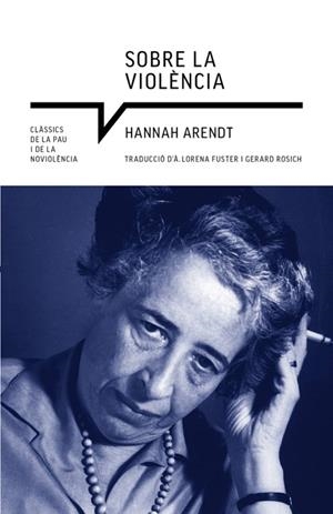 SOBRE LA VIOLÈNCIA | 9788419017222 | ARENDT, HANNAH | Llibres Parcir | Llibreria Parcir | Llibreria online de Manresa | Comprar llibres en català i castellà online