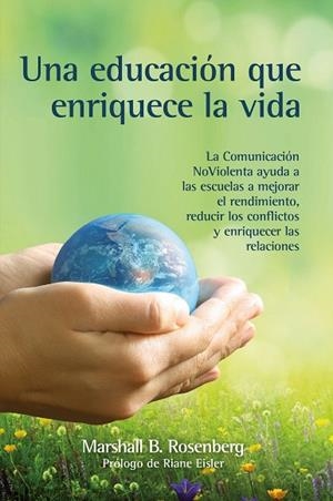 UNA EDUCACIÓN QUE ENRIQUECE LA VIDA | 9788412459418 | ROSENBERG, MARSHALL B. | Llibres Parcir | Librería Parcir | Librería online de Manresa | Comprar libros en catalán y castellano online
