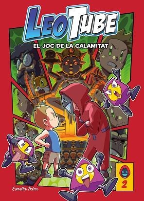 LEOTUBE 2: LEOTUBE I EL JOC DE LA CALAMITAT | 9788413893112 | LEOTUBE | Llibres Parcir | Librería Parcir | Librería online de Manresa | Comprar libros en catalán y castellano online