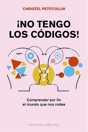 ¡NO TENGO LOS CÓDIGOS! | 9788491118930 | PETITCOLLIN, CHRISTEL | Llibres Parcir | Librería Parcir | Librería online de Manresa | Comprar libros en catalán y castellano online