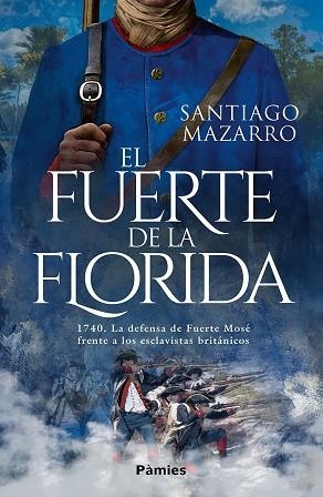 EL FUERTE DE LA FLORIDA | 9788419301000 | MAZARRO BARCENILLA, SANTIAGO | Llibres Parcir | Llibreria Parcir | Llibreria online de Manresa | Comprar llibres en català i castellà online