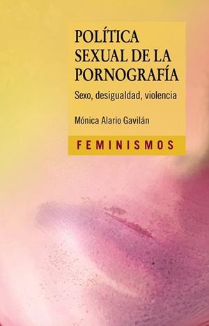 POLÍTICA SEXUAL DE LA PORNOGRAFÍA | 9788437643328 | ALARIO, MÓNICA | Llibres Parcir | Llibreria Parcir | Llibreria online de Manresa | Comprar llibres en català i castellà online