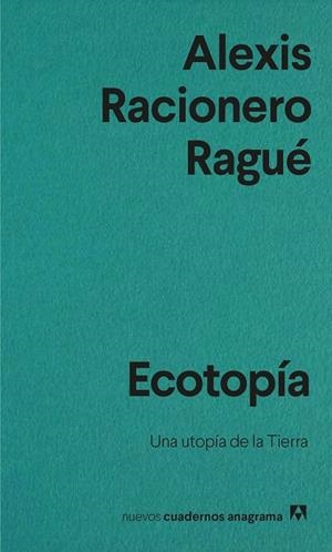 ECOTOPÍA | 9788433916563 | RACIONERO RAGUÉ, ALEXIS | Llibres Parcir | Llibreria Parcir | Llibreria online de Manresa | Comprar llibres en català i castellà online