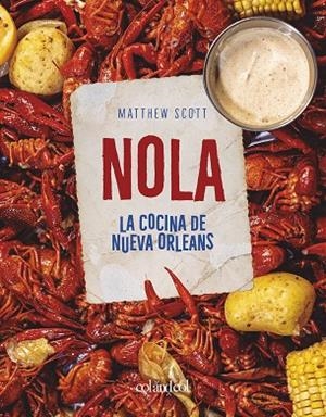 NOLA. LA COCINA DE NUEVA ORLEANS | 9788412450859 | SCOTT, MATTHEW | Llibres Parcir | Llibreria Parcir | Llibreria online de Manresa | Comprar llibres en català i castellà online
