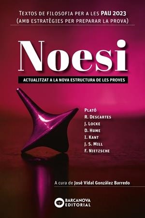 NOESI. TEXTOS DE FILOSOFIA PER A LES PAU 2023 | 9788448957902 | BARCANOVA, EDITORIAL | Llibres Parcir | Llibreria Parcir | Llibreria online de Manresa | Comprar llibres en català i castellà online