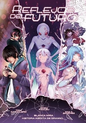 PLANETA MANGA: REFLEJOS DEL FUTURO | 9788491749370 | MIRA, BLANCA/PANTSU, AKIRA/CABALLERO, TONI/DRAWILL/SÁNCHEZ, ANA C. | Llibres Parcir | Llibreria Parcir | Llibreria online de Manresa | Comprar llibres en català i castellà online