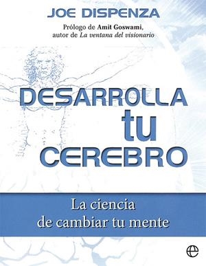 DESARROLLA TU CEREBRO | 9788413844039 | DISPENZA, JOE | Llibres Parcir | Llibreria Parcir | Llibreria online de Manresa | Comprar llibres en català i castellà online