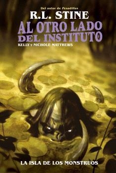 AL OTRO LADO DEL INSTITUTO. LA ISLA DE LOS MONSTRUOS | 9788467951974 | R.L. STINE/KELLY Y NICHOLE MATTHEWS | Llibres Parcir | Librería Parcir | Librería online de Manresa | Comprar libros en catalán y castellano online