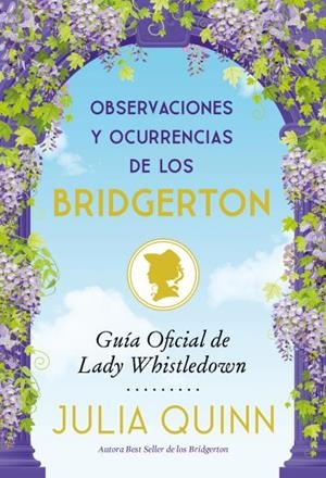 OBSERVACIONES Y OCURRENCIAS DE LOS BRIDGERTON | 9788417421755 | QUINN, JULIA | Llibres Parcir | Llibreria Parcir | Llibreria online de Manresa | Comprar llibres en català i castellà online