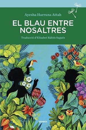 EL BLAU ENTRE NOSALTRES | 9788416698738 | HARRUNA ATTAH, AYESHA | Llibres Parcir | Llibreria Parcir | Llibreria online de Manresa | Comprar llibres en català i castellà online
