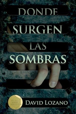 DONDE SURGEN LAS SOMBRAS | 9788467596854 | LOZANO GARBALA, DAVID | Llibres Parcir | Llibreria Parcir | Llibreria online de Manresa | Comprar llibres en català i castellà online