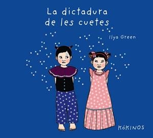 LA DICTADURA DE LES CUETES | 9788417074579 | GREEN, ILYA | Llibres Parcir | Llibreria Parcir | Llibreria online de Manresa | Comprar llibres en català i castellà online