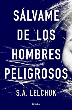 SÁLVAME DE LOS HOMBRES PELIGROSOS | 9788425358111 | LELCHUK, S.A. | Llibres Parcir | Librería Parcir | Librería online de Manresa | Comprar libros en catalán y castellano online