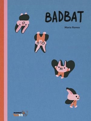 BAD BAT | 9788417178284 | RAMOS, MARÍA | Llibres Parcir | Llibreria Parcir | Llibreria online de Manresa | Comprar llibres en català i castellà online