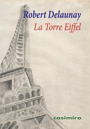 LA TORRE EIFFEL | 9788417930455 | DELAUNAY, ROBERT | Llibres Parcir | Llibreria Parcir | Llibreria online de Manresa | Comprar llibres en català i castellà online