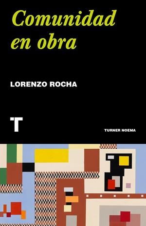 COMUNIDAD EN OBRA | 9788418895265 | ROCHA, LORENZO | Llibres Parcir | Librería Parcir | Librería online de Manresa | Comprar libros en catalán y castellano online