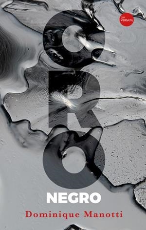 ORO NEGRO | 9788417451622 | MANOTTI, DOMINIQUE | Llibres Parcir | Librería Parcir | Librería online de Manresa | Comprar libros en catalán y castellano online