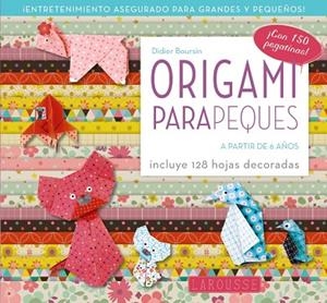 ORIGAMI PARA PEQUES | 9788417720469 | BOURSIN, DIDIER | Llibres Parcir | Librería Parcir | Librería online de Manresa | Comprar libros en catalán y castellano online