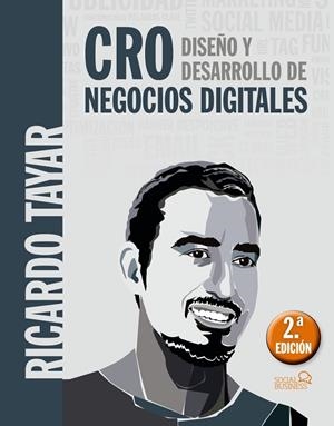 CRO. DISEÑO Y DESARROLLO DE NEGOCIOS DIGITALES | 9788441539570 | TAYAR LÓPEZ, RICARDO | Llibres Parcir | Llibreria Parcir | Llibreria online de Manresa | Comprar llibres en català i castellà online