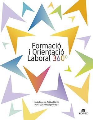 FORMACIÓ I ORIENTACIÓ LABORAL 360° | 9788413219943 | CALDAS BLANCO, MARÍA EUGENIA / HIDALGO ORTEGA, MARÍA LUISA | Llibres Parcir | Llibreria Parcir | Llibreria online de Manresa | Comprar llibres en català i castellà online