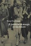 A TRAVÉS DEL BOSQUE DE MAGNOLIOS | 9788412414851 | FROUCHTMANN, SUSANA | Llibres Parcir | Llibreria Parcir | Llibreria online de Manresa | Comprar llibres en català i castellà online