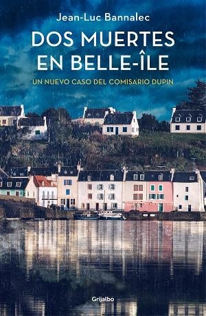 DOS MUERTES EN BELLE-ÎLE (COMISARIO DUPIN 10) | 9788425361753 | BANNALEC, JEAN-LUC | Llibres Parcir | Llibreria Parcir | Llibreria online de Manresa | Comprar llibres en català i castellà online