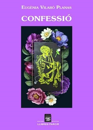 CONFESSIÓ | 9788418849442 | VILARÓ PLANAS, EUGÈNIA | Llibres Parcir | Librería Parcir | Librería online de Manresa | Comprar libros en catalán y castellano online