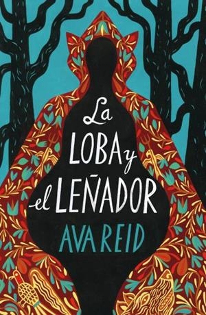 LA LOBA Y EL LEÑADOR | 9788419030016 | REID, AVA | Llibres Parcir | Llibreria Parcir | Llibreria online de Manresa | Comprar llibres en català i castellà online