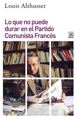 LO QUE NO PUEDE DURAR EN EL PARTIDO COMUNISTA FRANCÉS | 9788432318948 | ALTHUSSER, LOUIS | Llibres Parcir | Librería Parcir | Librería online de Manresa | Comprar libros en catalán y castellano online