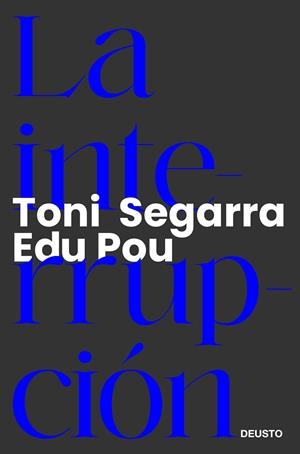 LA INTERRUPCIÓN | 9788423433797 | SEGARRA, TONI / POU, EDU | Llibres Parcir | Llibreria Parcir | Llibreria online de Manresa | Comprar llibres en català i castellà online