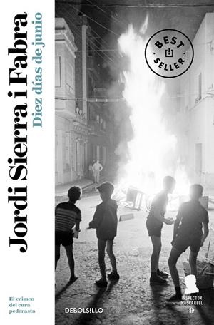 DIEZ DÍAS DE JUNIO (INSPECTOR MASCARELL 9) | 9788466347181 | SIERRA I FABRA, JORDI | Llibres Parcir | Llibreria Parcir | Llibreria online de Manresa | Comprar llibres en català i castellà online