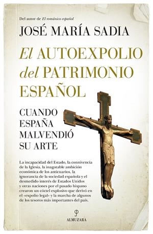 EL AUTOEXPOLIO DEL PATRIMONIO ESPAÑOL | 9788411311359 | JOSÉ MARÍA SADIA | Llibres Parcir | Llibreria Parcir | Llibreria online de Manresa | Comprar llibres en català i castellà online