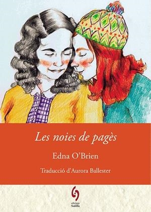 LES NOIES DE PAGÈS | 9788412430684 | O'BRIEN, EDNA | Llibres Parcir | Llibreria Parcir | Llibreria online de Manresa | Comprar llibres en català i castellà online