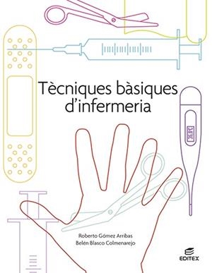 TÈCNIQUES BÀSIQUES D?INFERMERIA | 9788413215730 | GÓMEZ ARRIBAS, ROBERTO / BLASCO COLMENAREJO, BELÉN | Llibres Parcir | Librería Parcir | Librería online de Manresa | Comprar libros en catalán y castellano online