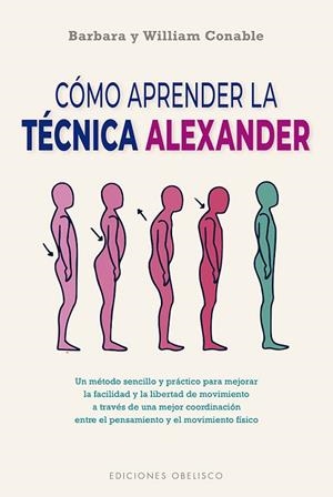 CÓMO APRENDER LA TÉCNICA ALEXANDER  (N.E.) | 9788491118954 | CONABLE, BARBARA/CONABLE, WILLIAM | Llibres Parcir | Librería Parcir | Librería online de Manresa | Comprar libros en catalán y castellano online