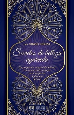 SECRETOS DE BELLEZA Y AYURVEDA | 9788412075588 | VERMA DRA., VINOD | Llibres Parcir | Llibreria Parcir | Llibreria online de Manresa | Comprar llibres en català i castellà online