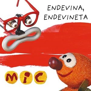 MIC. ENDEVINA, ENDEVINETA 3 | 9788424672584 | GIMÓ, LAIA/MESSEGUER, MAICA/TRIAS, MANEL | Llibres Parcir | Llibreria Parcir | Llibreria online de Manresa | Comprar llibres en català i castellà online