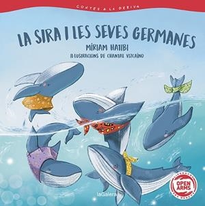 CONTES A LA DERIVA 2. LA SIRA I LES SEVES GERMANES | 9788424673680 | HATIBI, MIRIAM | Llibres Parcir | Llibreria Parcir | Llibreria online de Manresa | Comprar llibres en català i castellà online