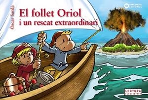EL FOLLET ORIOL I UN RESCAT EXTRAORDINARI | 9788448958084 | SARDÀ GUÀRDIA, ÒSCAR | Llibres Parcir | Llibreria Parcir | Llibreria online de Manresa | Comprar llibres en català i castellà online