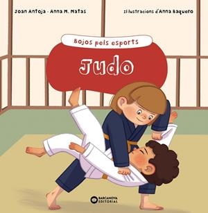JUDO | 9788448955168 | ANTOJA I MAS, JOAN/MATAS I ROS, ANNA M. | Llibres Parcir | Librería Parcir | Librería online de Manresa | Comprar libros en catalán y castellano online