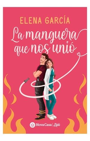 LA MANGUERA QUE NOS UNIÓ | 9788418726637 | GARCÍA, ELENA | Llibres Parcir | Llibreria Parcir | Llibreria online de Manresa | Comprar llibres en català i castellà online