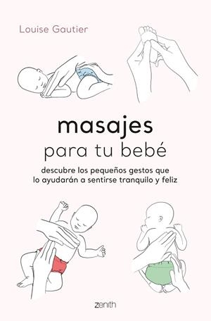 MASAJES PARA TU BEBÉ | 9788408260936 | GAUTIER, LOUISE | Llibres Parcir | Librería Parcir | Librería online de Manresa | Comprar libros en catalán y castellano online
